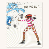 Wall Print - Be Brave / Be Series - 2 Sizes!