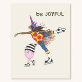 Wall Print - Be Joyful - 2 Sizes!